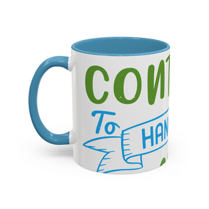 i canΓÇÖt continue to hang out with you-01 — Accent Mug 11/15oz