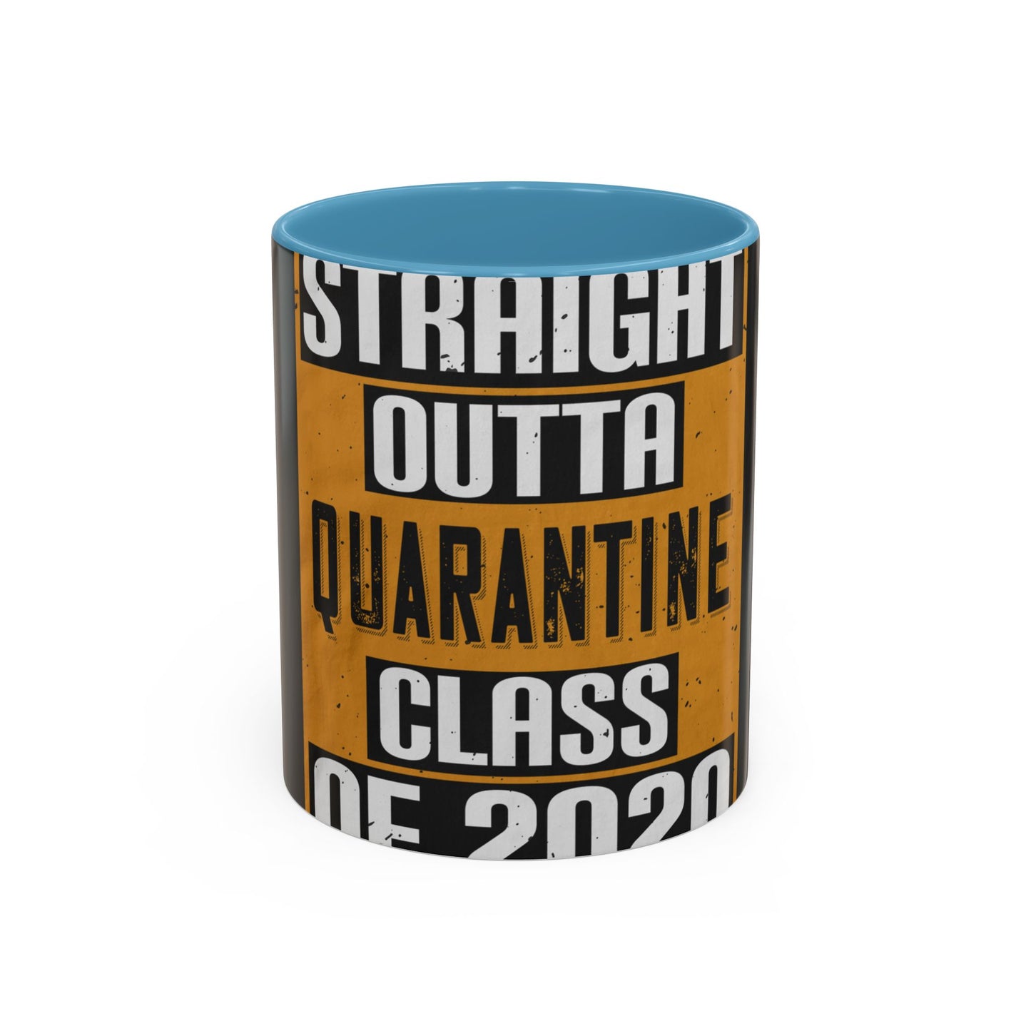 straight outta quarantine class of 2020 — Accent Mug 11/15oz