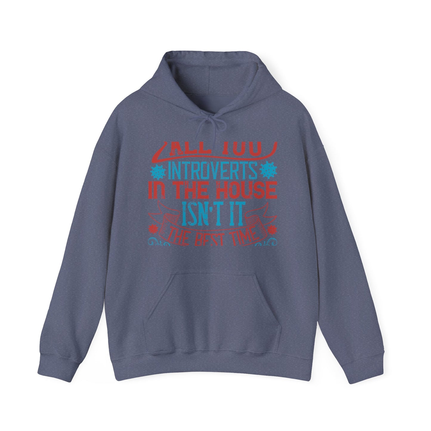 All you introverts in the house, isnΓÇÖt it the best time of our lives-01 — Unisex Heavy Blend Hoodie (G18500)