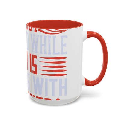 Politics is war without bloodshed while war is politics with bloodshed-01 — Accent Mug 11/15oz