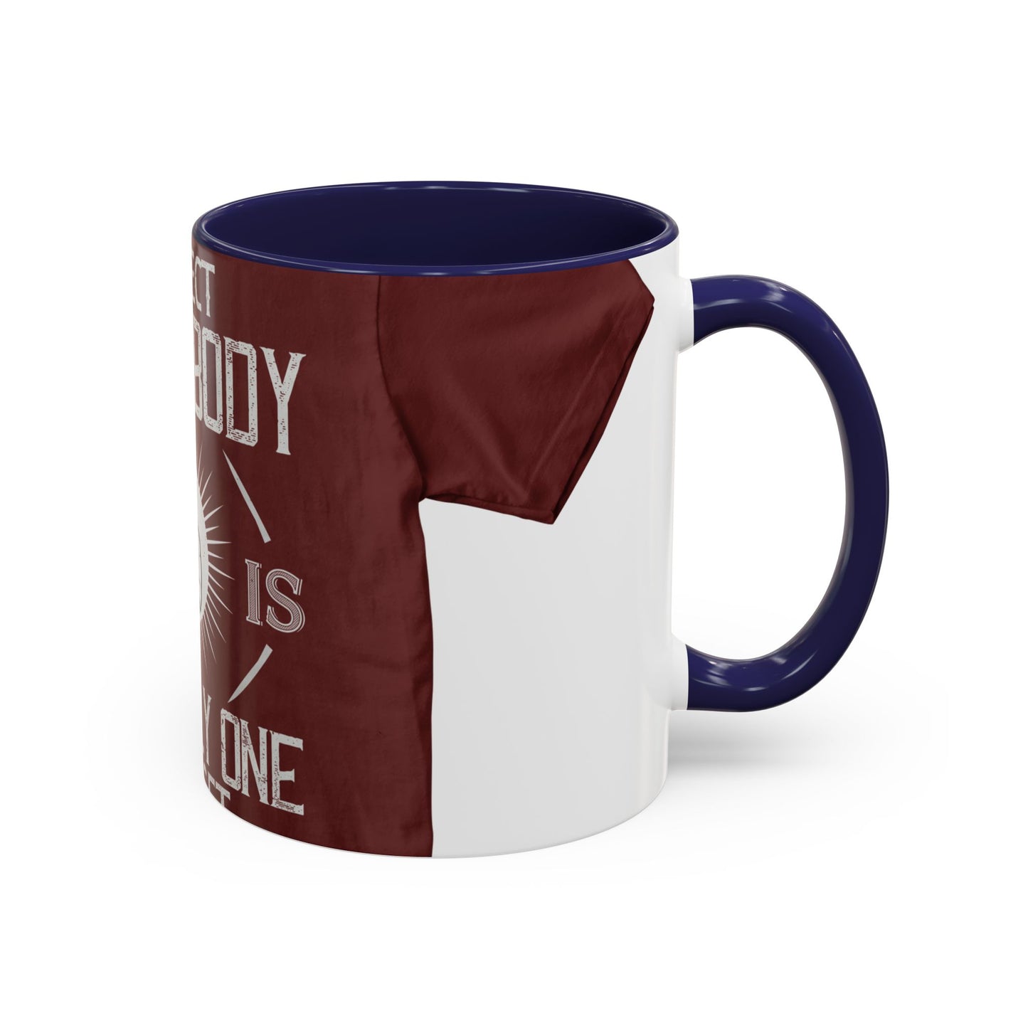 Respect your body. ItΓÇÖs the only one you get — Accent Mug 11/15oz
