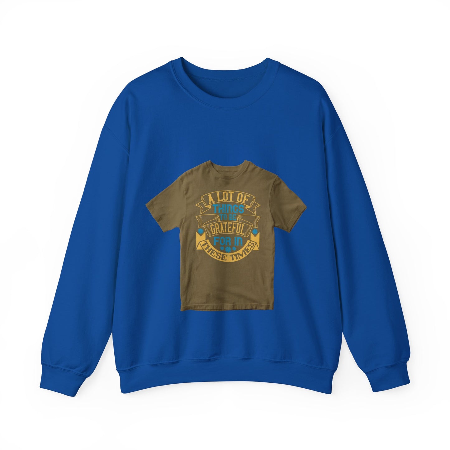 A lot of things to be grateful for in these times — Unisex Heavy Blend Crewneck (G18000)