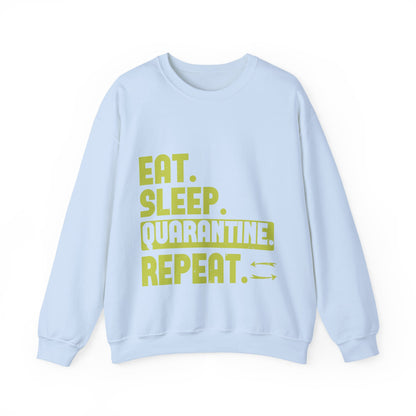 eat sleep quarantine repeat-01 — Unisex Heavy Blend Crewneck (G18000)