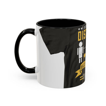 I was social distancing before it was coo — Accent Mug 11/15oz