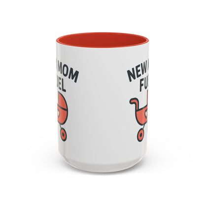 New Mom Fuel Coffee Mug - Cute Mom Gift, Ceramic Coffee Cup, Mommy Essentials, Baby Shower Gift, Parent Life Mug