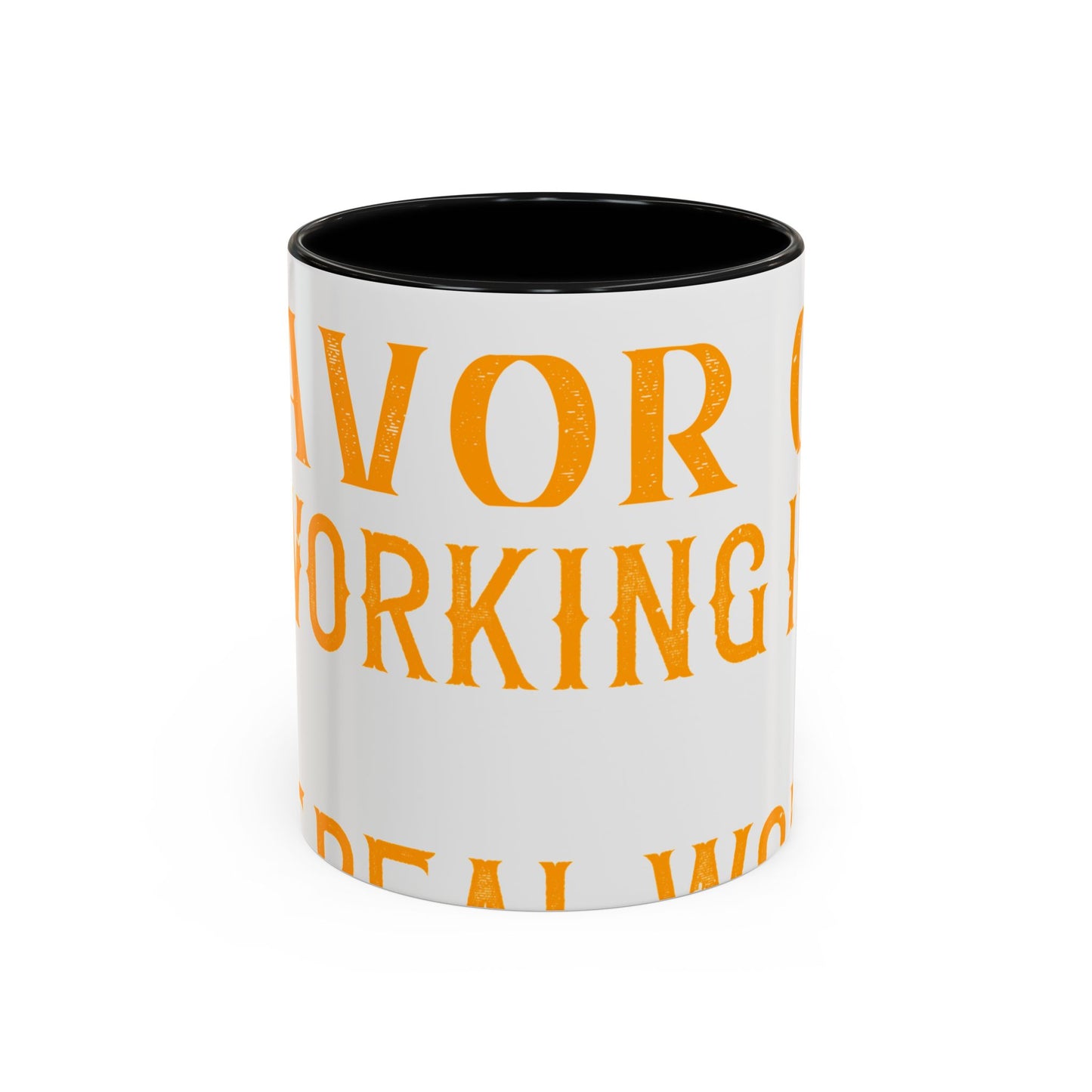 There 's something to be said in favor of working in isolation in the real world-01 — Accent Mug 11/15oz