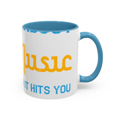 One good thing about music, when it hits you, you feel no pain-01 — Accent Mug 11/15oz