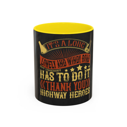 ItΓÇÖs a long, lonely and windy road (2) — Accent Mug 11/15oz