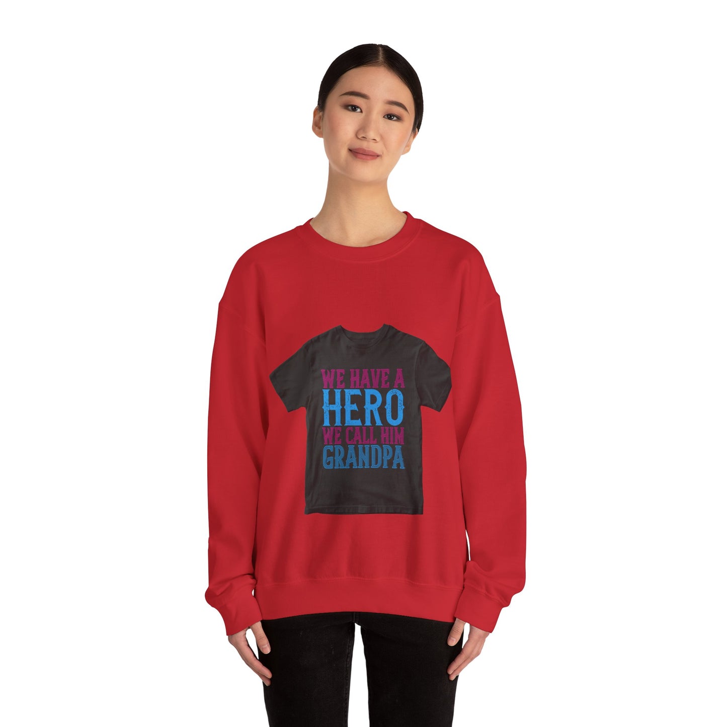 We have a hero, we call him grandpa-02 — Unisex Heavy Blend Crewneck (G18000)