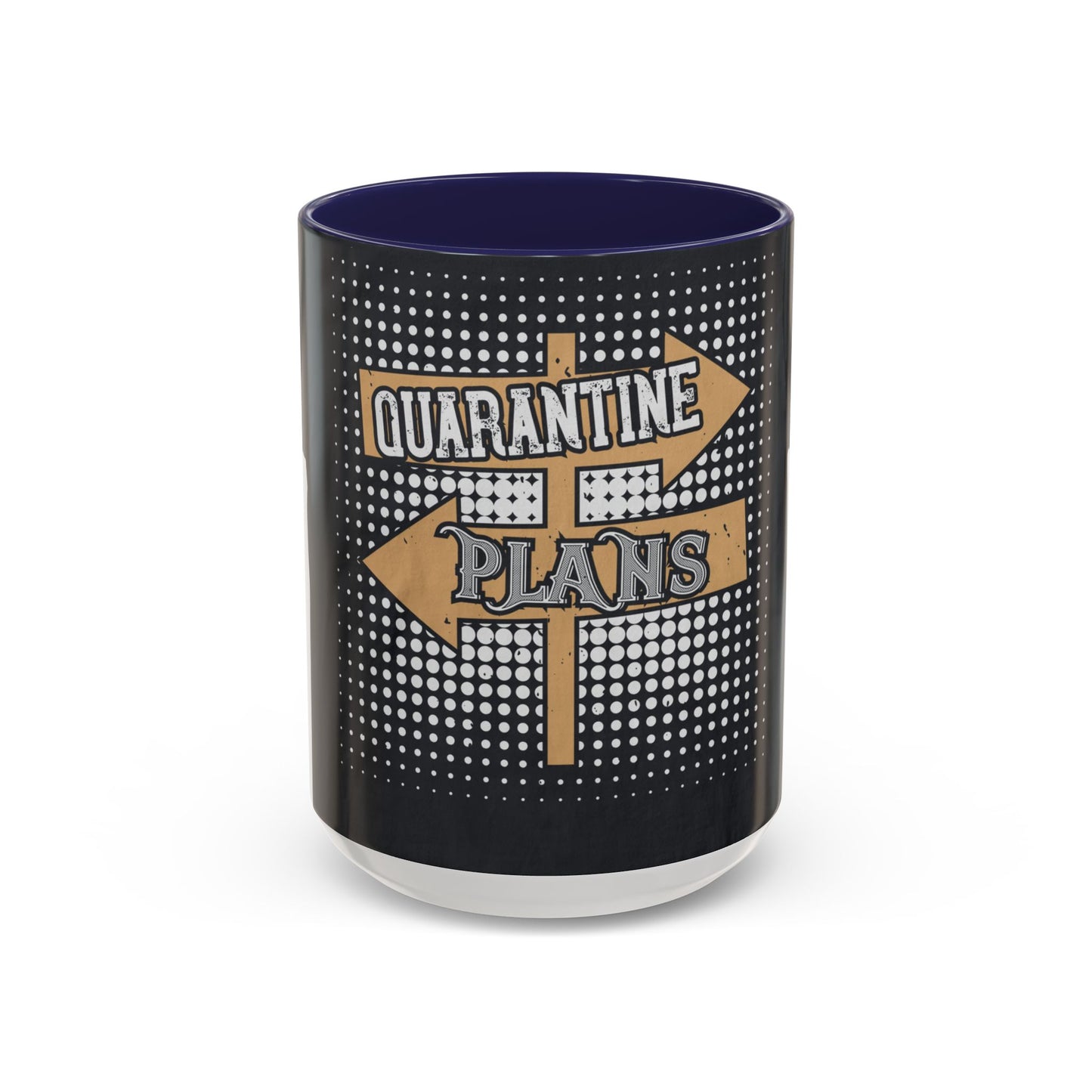 quarantine plans — Accent Mug 11/15oz