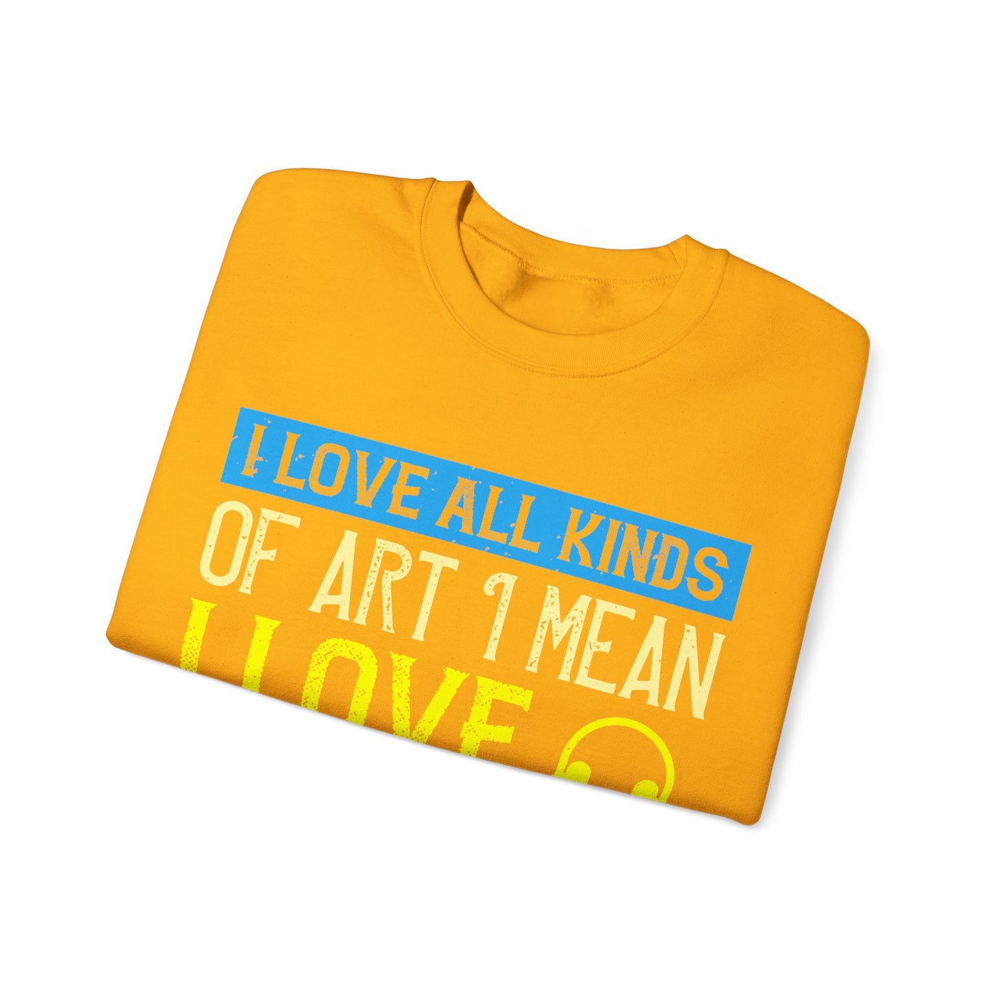 I love all kinds of art. I mean, I love sketching and acting and music-01 — Unisex Heavy Blend Crewneck (G18000)