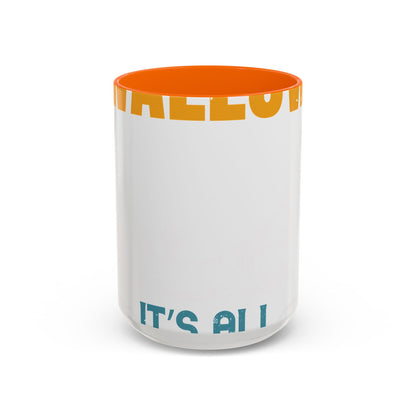 as long as she awallows itΓÇÖs all good-01 — Accent Mug 11/15oz