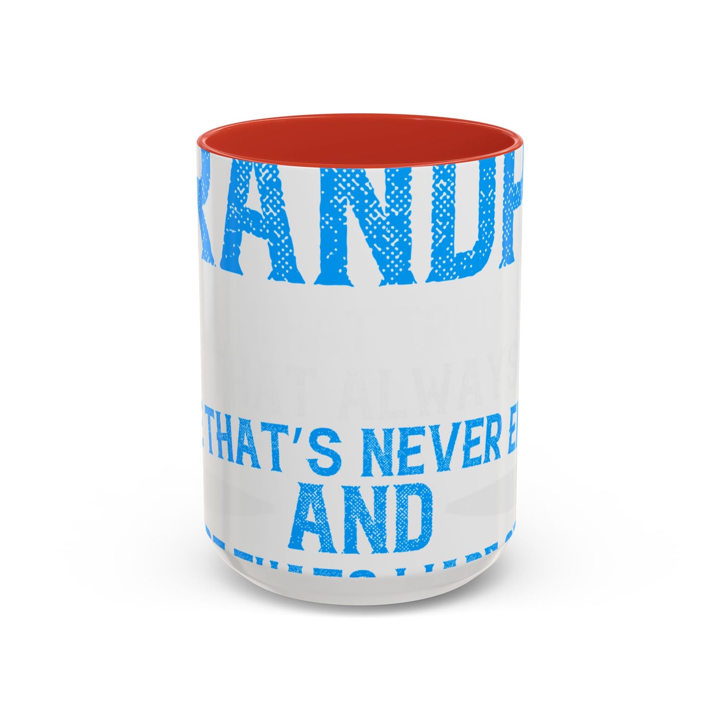 Grandpa has ears that truly listen arms that always hold-01 — Accent Mug 11/15oz