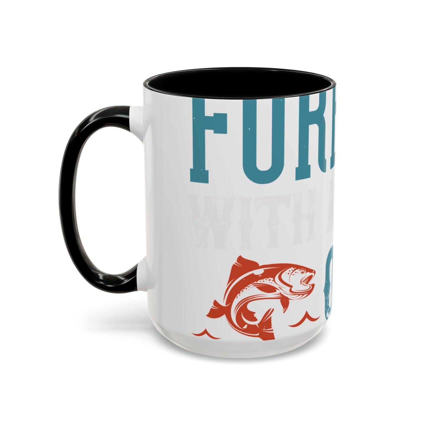 WEEKEND FORECAST WITH A CHANGE OF FISHING-01 — Accent Mug 11/15oz