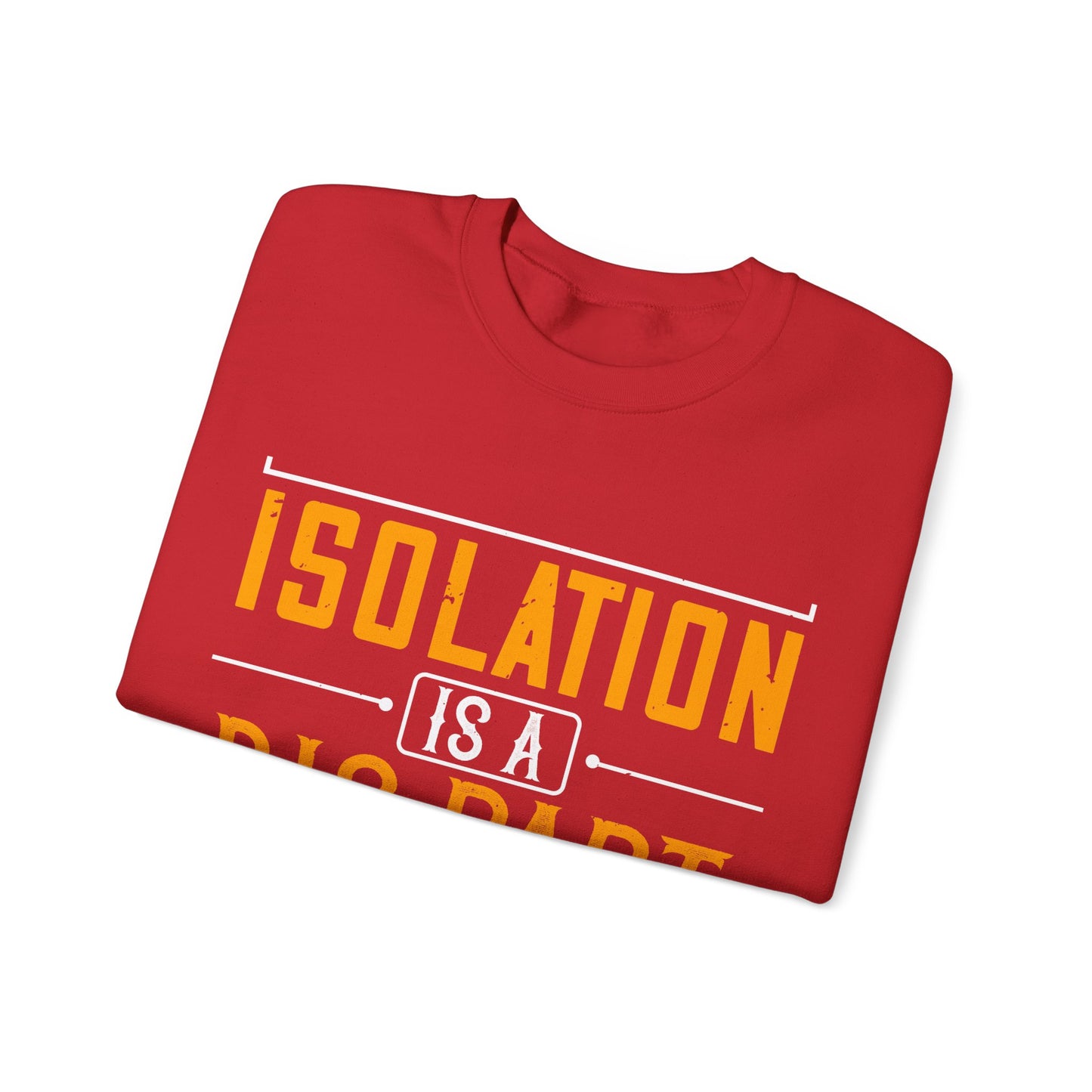 Isolation is a big part of songwriting-01 — Unisex Heavy Blend Crewneck (G18000)