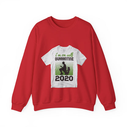 i'm on self quarantine 2020 — Unisex Heavy Blend Crewneck (G18000)