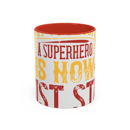 The easiest way to become a superhero is NOW! Just Stay At Home-01 — Accent Mug 11/15oz