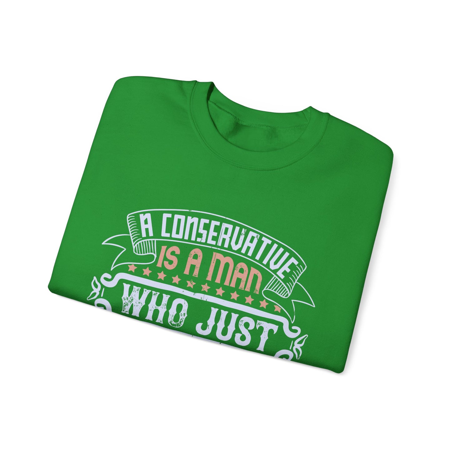 A conservative is a man who just sits and thinks, mostly sits-01 — Unisex Heavy Blend Crewneck (G18000)