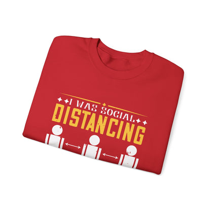 I was social distancing before it was coo-01 — Unisex Heavy Blend Crewneck (G18000)