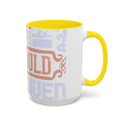 If God wanted us to vote, he would have given us candidates-01 — Accent Mug 11/15oz