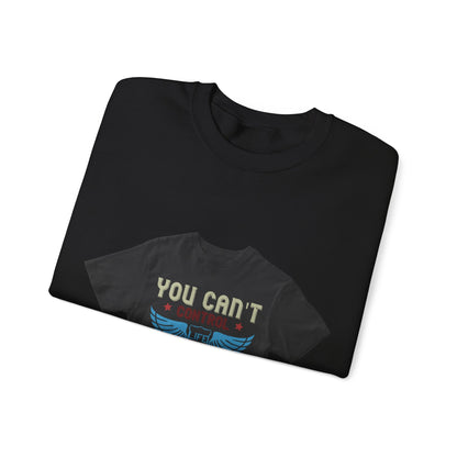you can't control life you can only life it — Unisex Heavy Blend Crewneck (G18000)