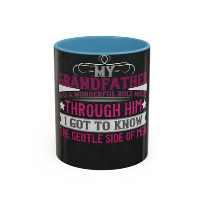 My grandfather was a wonderful role model-01 — Accent Mug 11/15oz