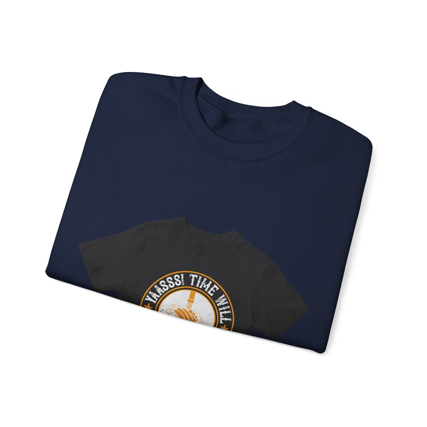 Yaasss Time will heal everything — Unisex Heavy Blend Crewneck (G18000)