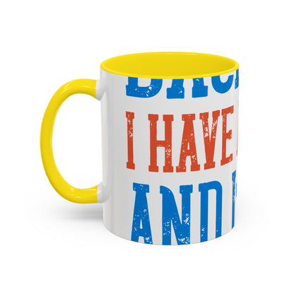 Back off. I have a sister and IΓÇÖm not afraid to use her-01 — Accent Mug 11/15oz