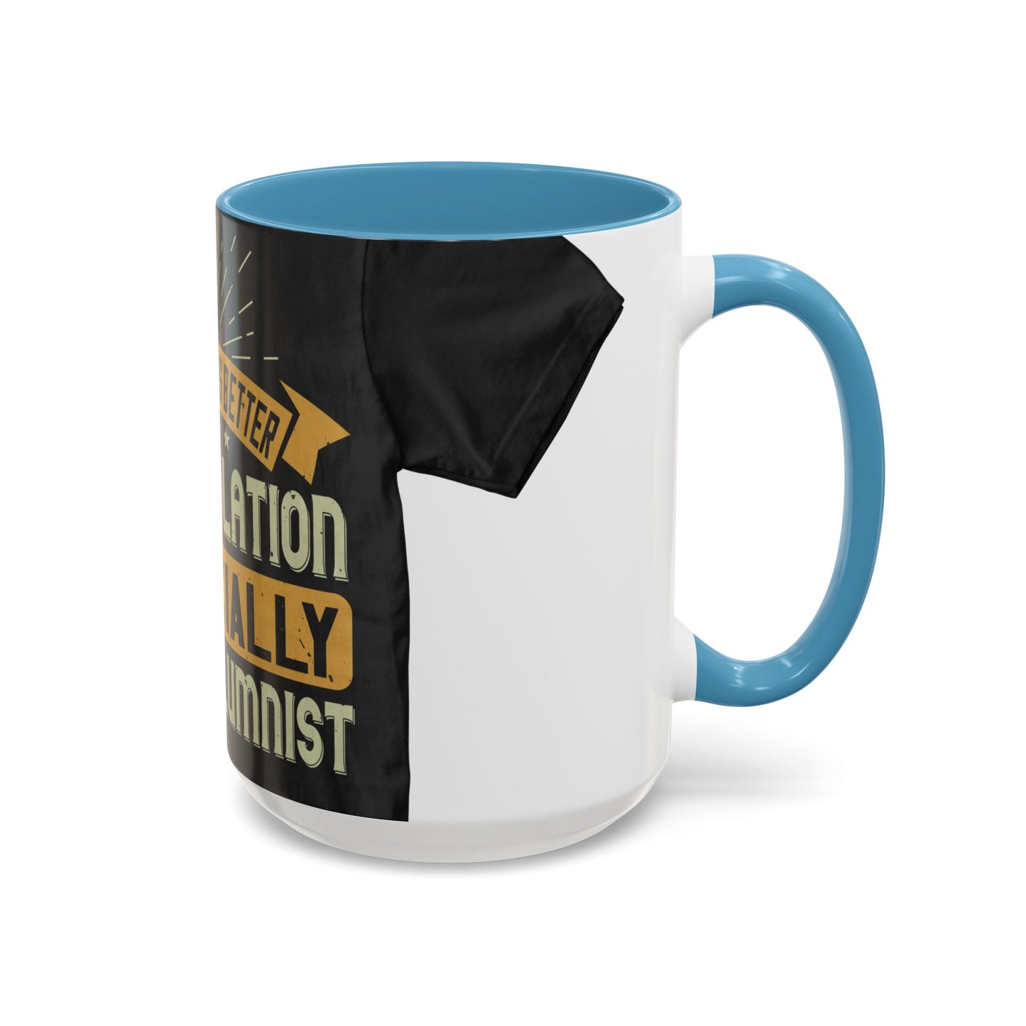 Teamwork is better than isolation, especially for a columnist — Accent Mug 11/15oz