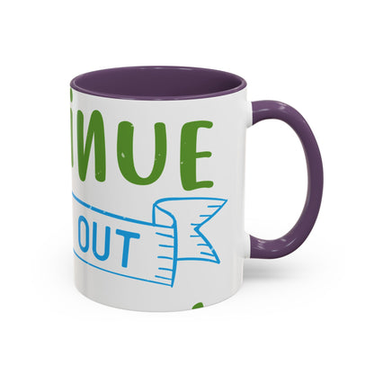i canΓÇÖt continue to hang out with you-01 — Accent Mug 11/15oz