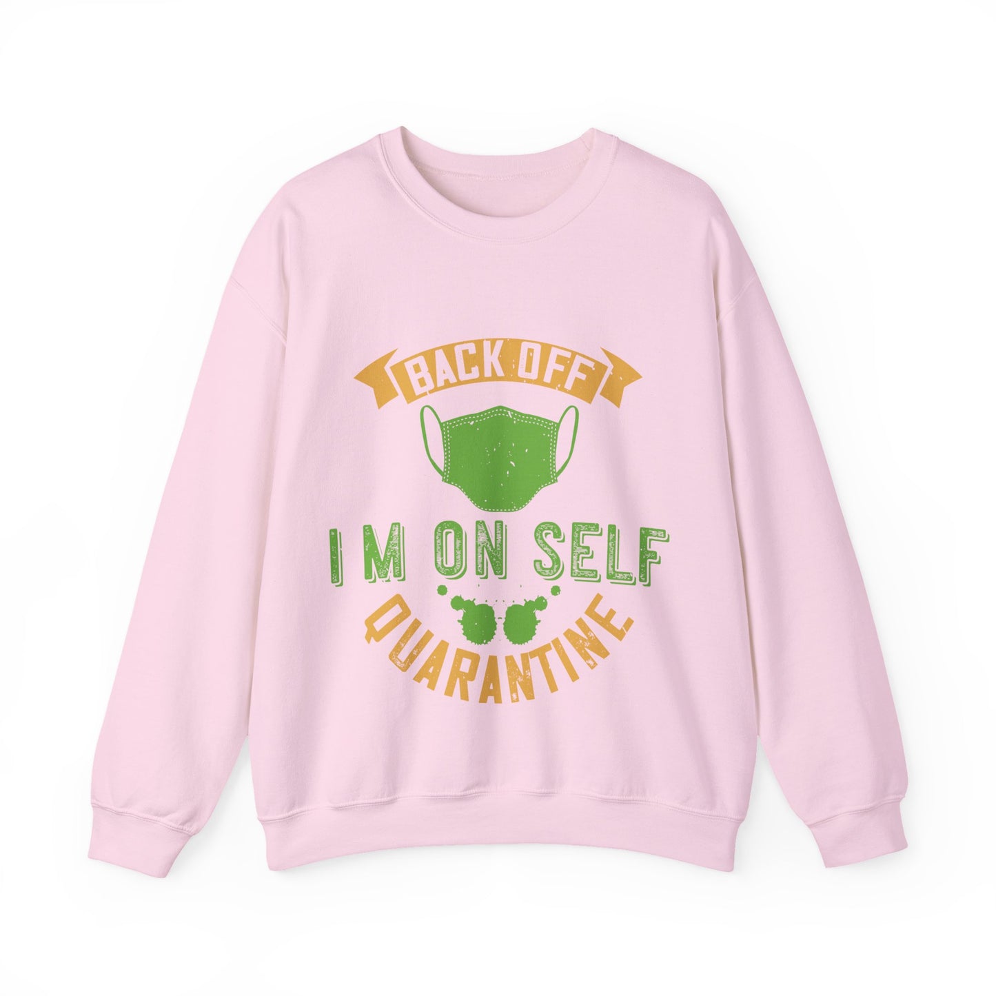 back off i'm on self quarantine-01 — Unisex Heavy Blend Crewneck (G18000)