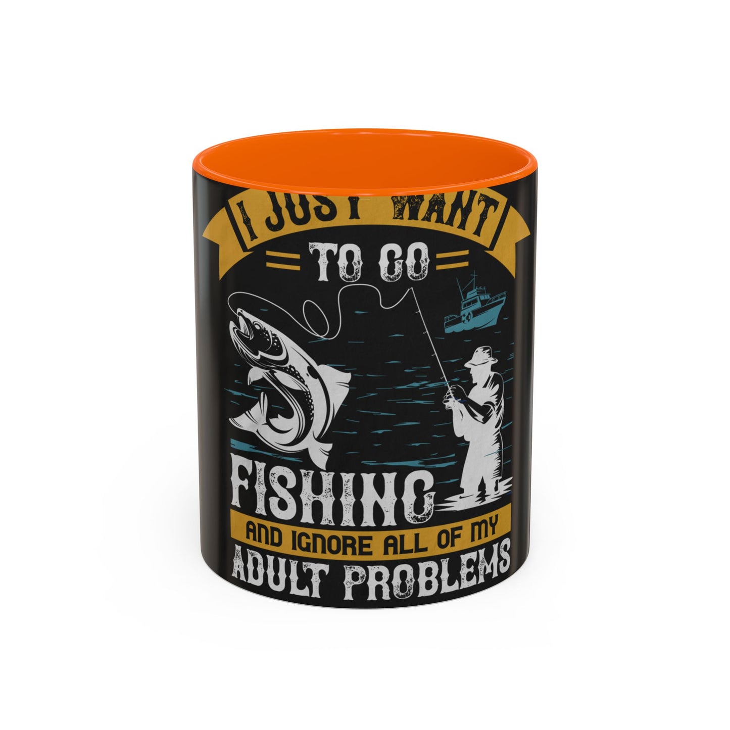 i just want to go fishing and ignore all of my — Accent Mug 11/15oz
