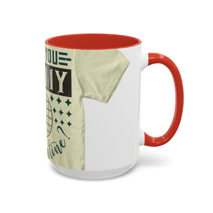 will you be my quarantine — Accent Mug 11/15oz