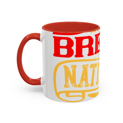 National isolation breeds national neurosis-01 — Accent Mug 11/15oz