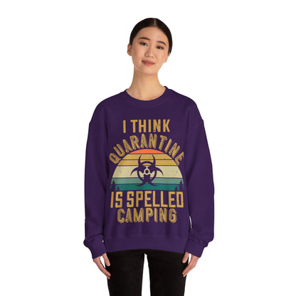 i think quarantine is spelled camping-01 — Unisex Heavy Blend Crewneck (G18000)