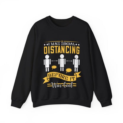 I was social distancing before it was coo-01 — Unisex Heavy Blend Crewneck (G18000)