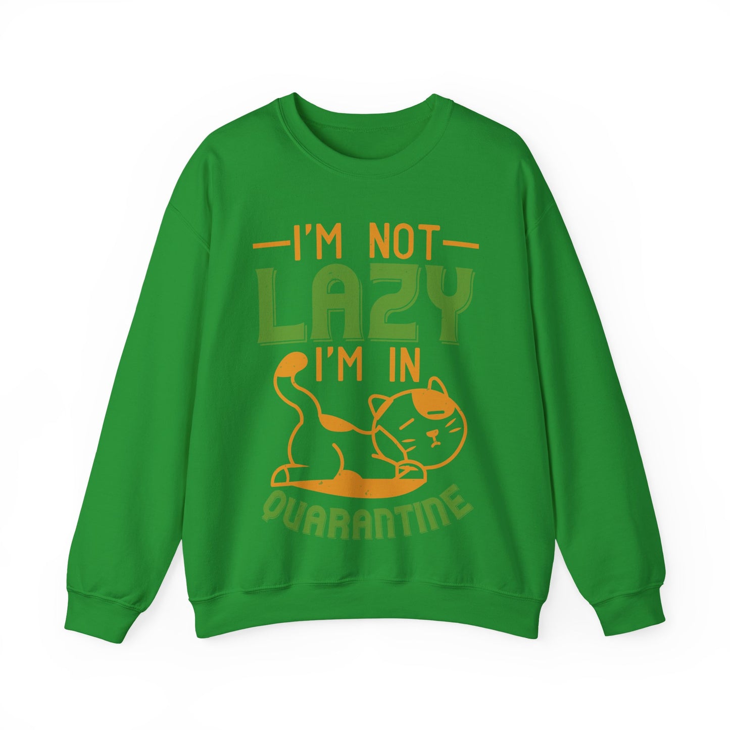 iΓÇÖm not lazy iΓÇÖm in quarantine-01 — Unisex Heavy Blend Crewneck (G18000)