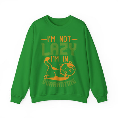 iΓÇÖm not lazy iΓÇÖm in quarantine-01 — Unisex Heavy Blend Crewneck (G18000)