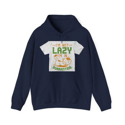 iΓÇÖm not lazy iΓÇÖm in quarantine — Unisex Heavy Blend Hoodie (G18500)