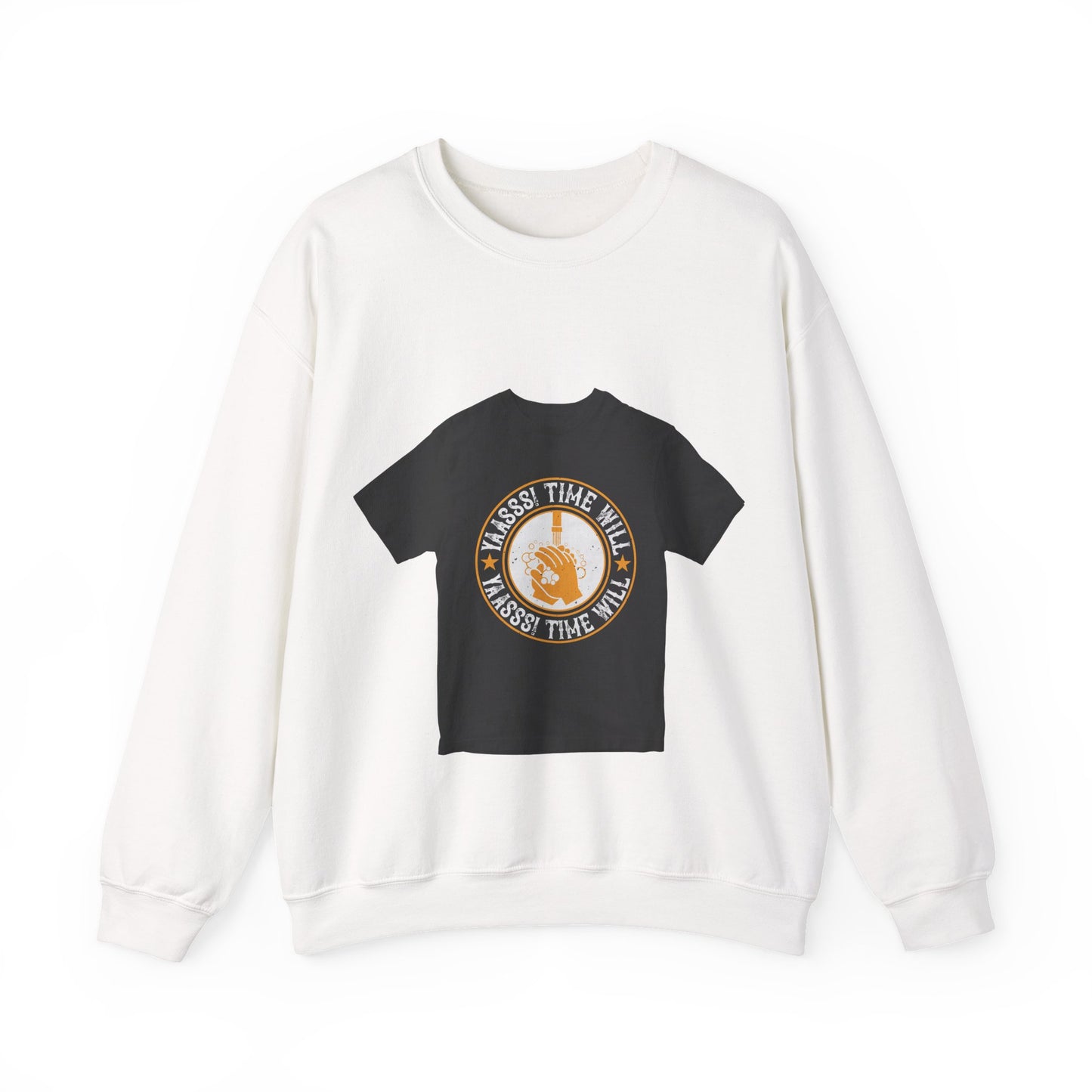 Yaasss Time will heal everything — Unisex Heavy Blend Crewneck (G18000)