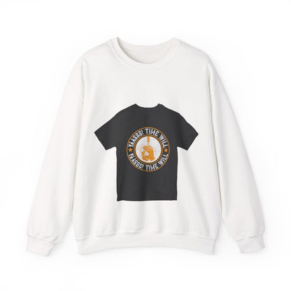 Yaasss Time will heal everything — Unisex Heavy Blend Crewneck (G18000)