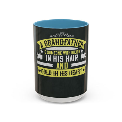 A grandfather is someone with silver-02 — Accent Mug 11/15oz