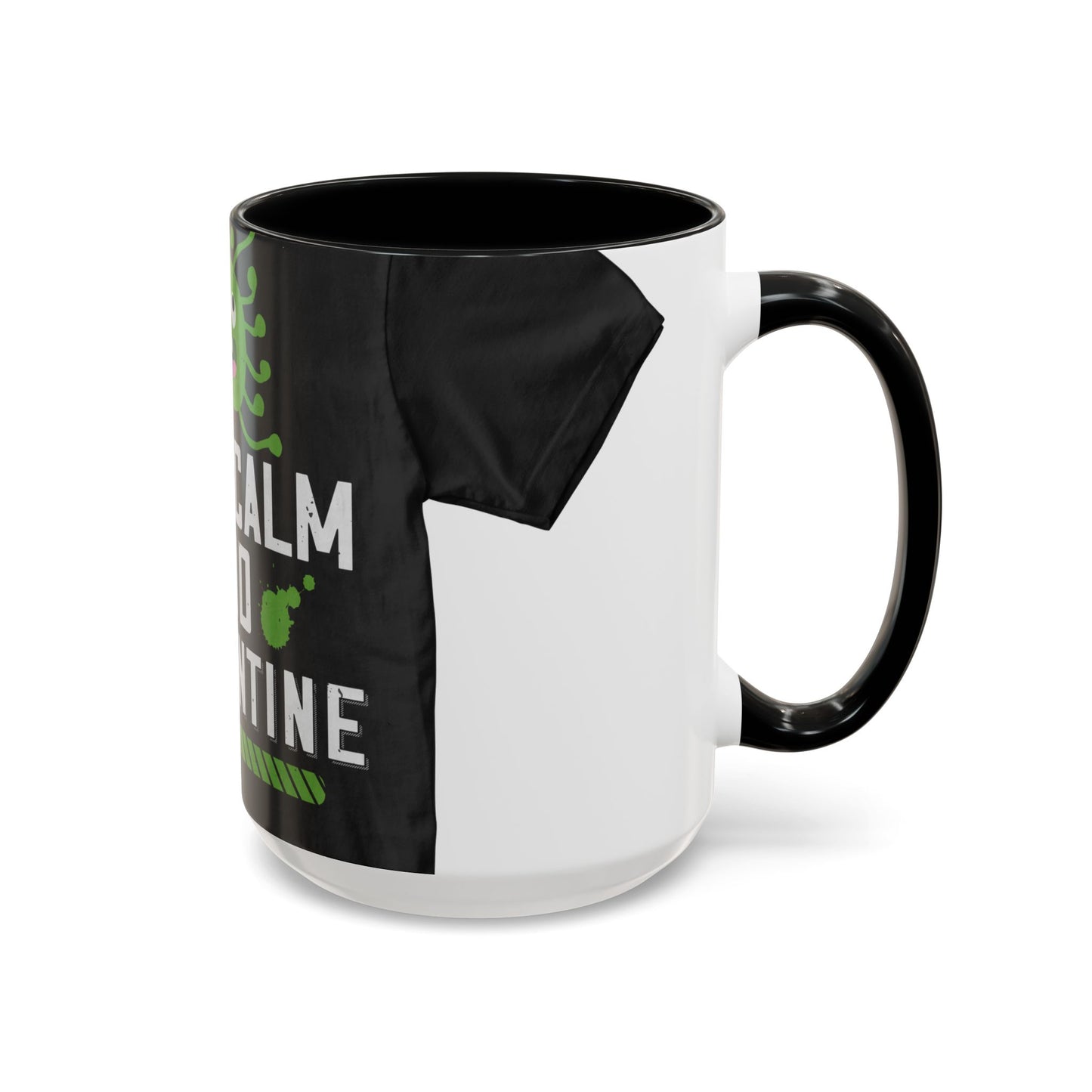 keep calm and quarantine — Accent Mug 11/15oz