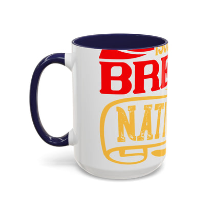 National isolation breeds national neurosis-01 — Accent Mug 11/15oz