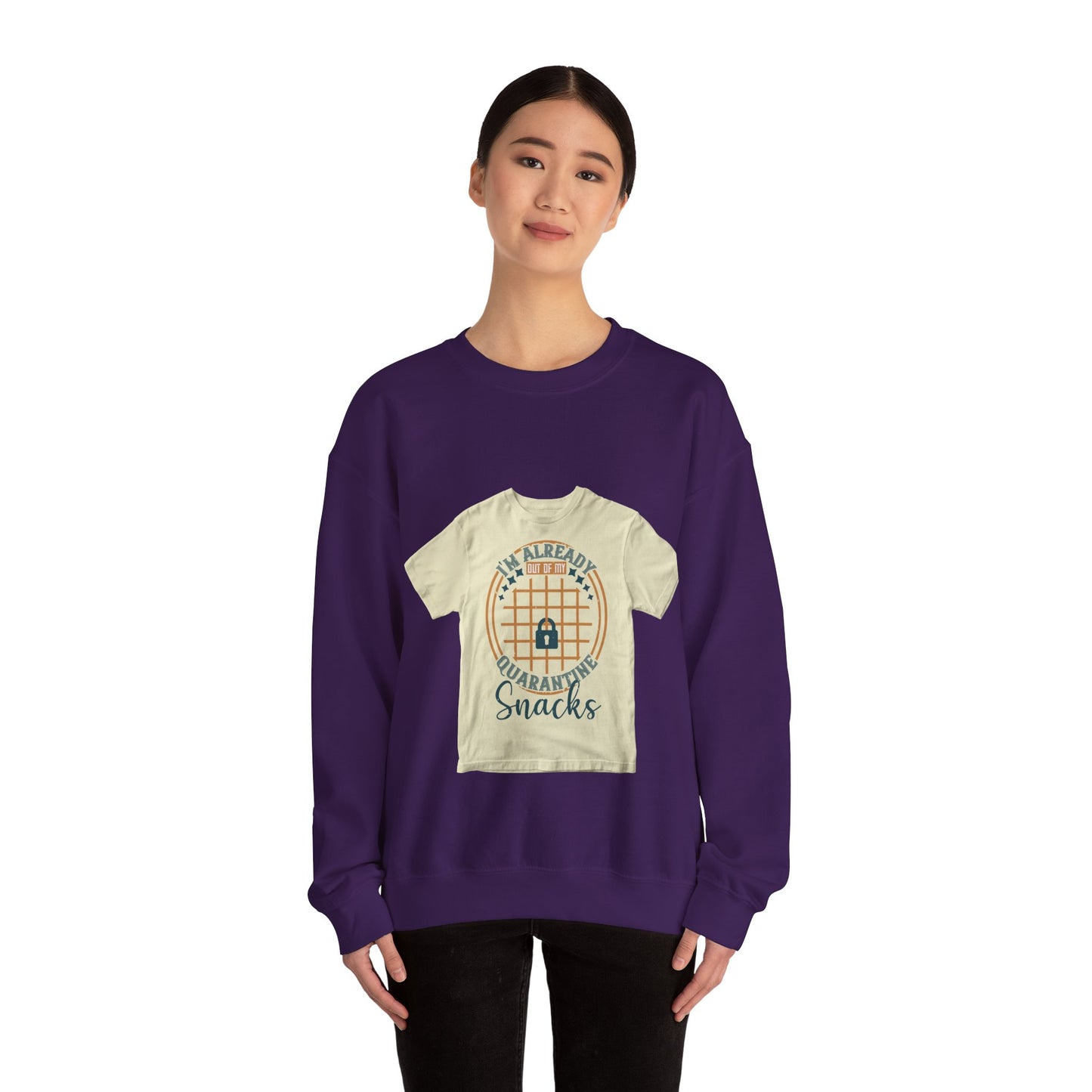 i'm already out of my quarantine snacks — Unisex Heavy Blend Crewneck (G18000)