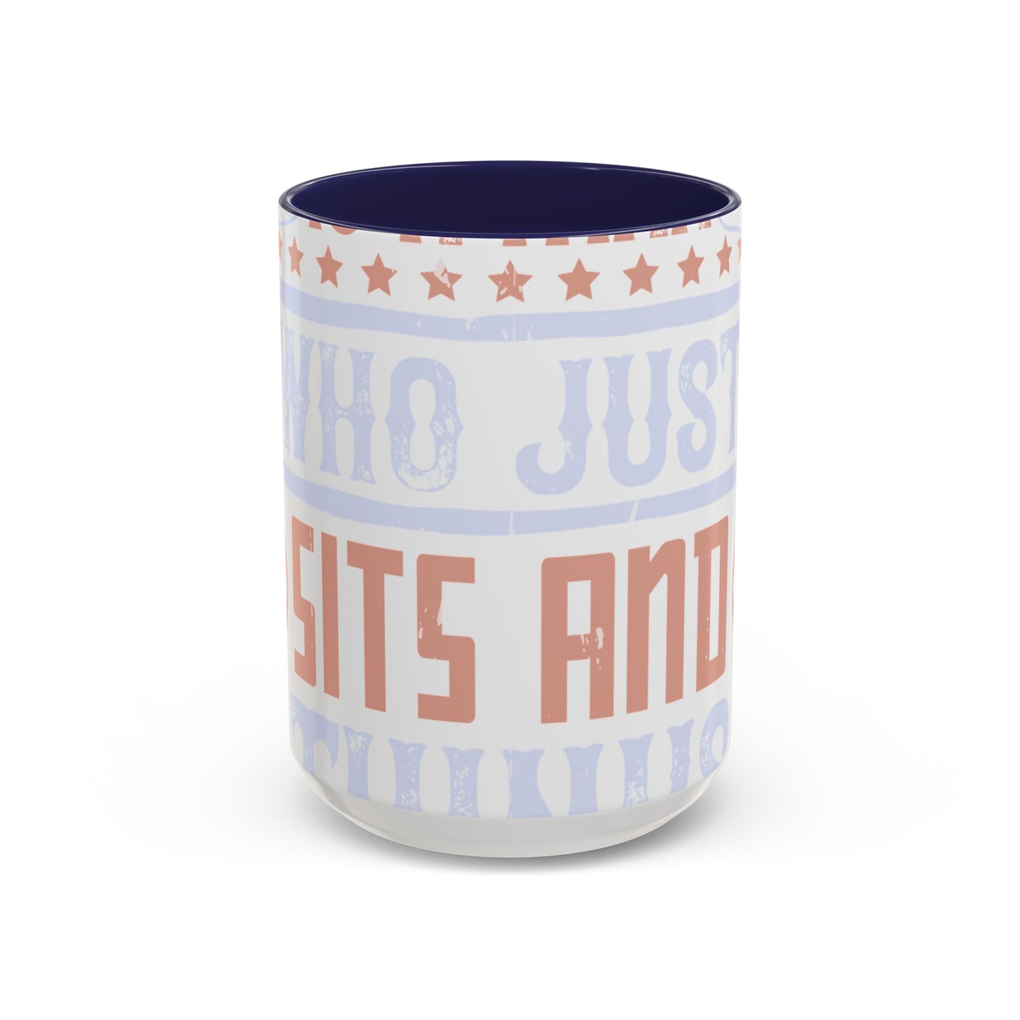 A conservative is a man who just sits and thinks, mostly sits-01 — Accent Mug 11/15oz
