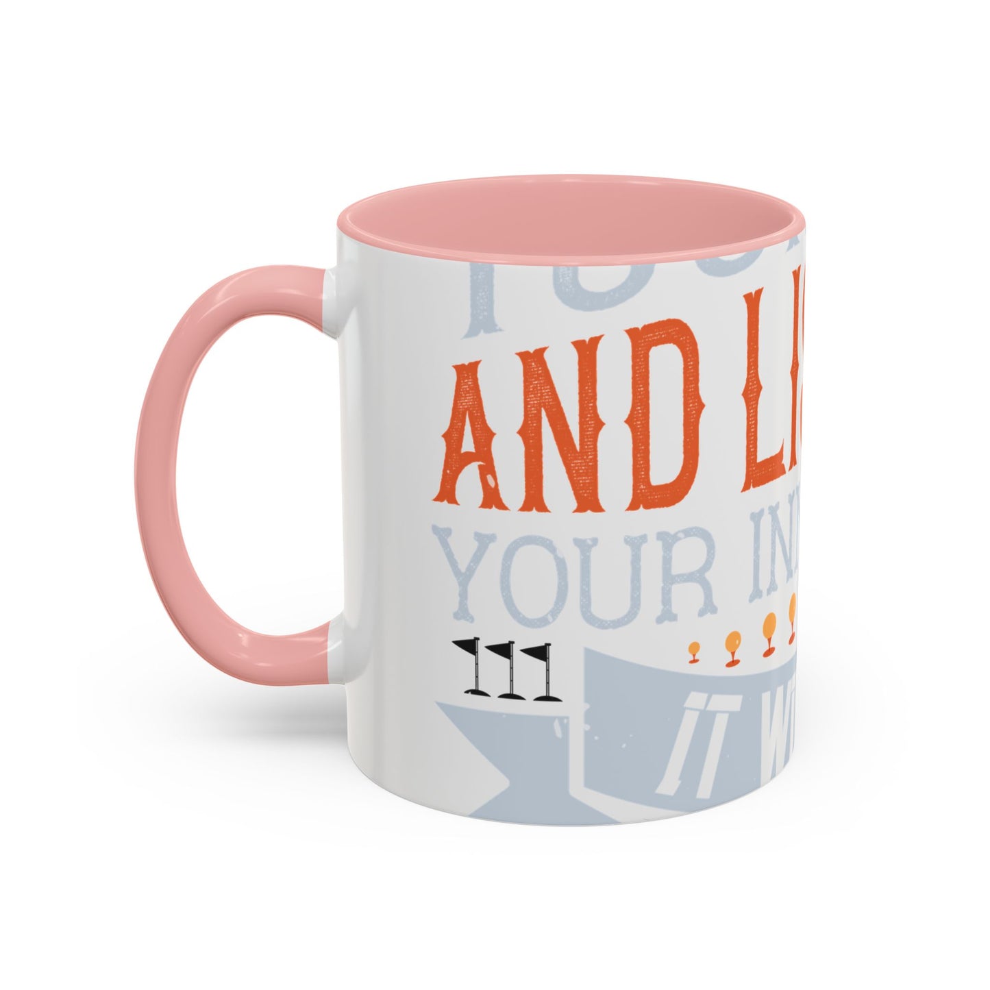 Stay true to yourself and listen to your inner voice. It will lead you to your dream-01 — Accent Mug 11/15oz