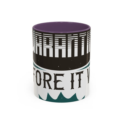 I was self-quarantine before it was cool-01 — Accent Mug 11/15oz
