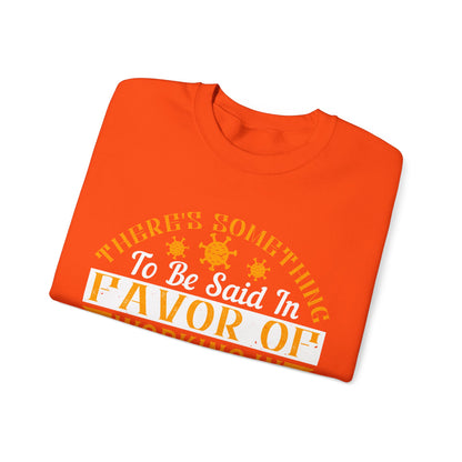 There 's something to be said in favor of working in isolation in the real world-01 — Unisex Heavy Blend Crewneck (G18000)