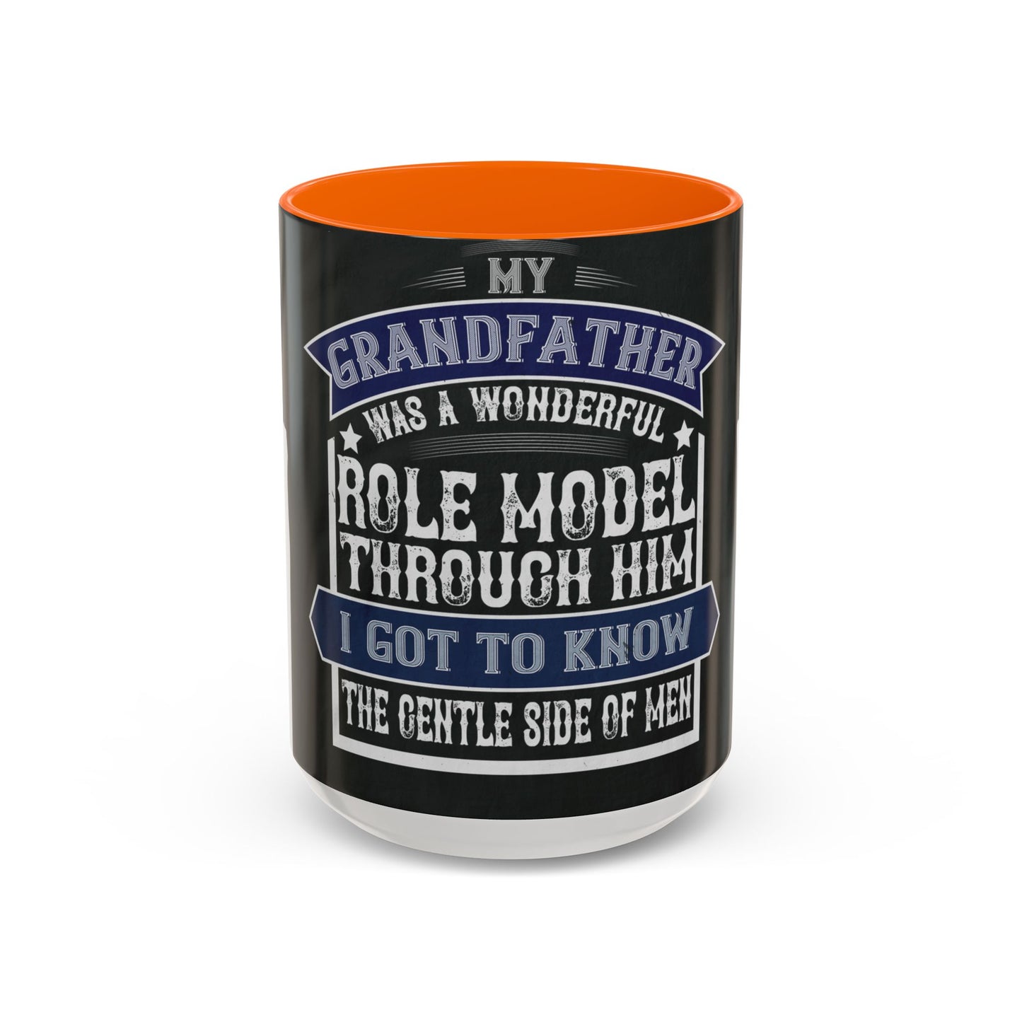 My grandfather was a wonderful role model-02 — Accent Mug 11/15oz